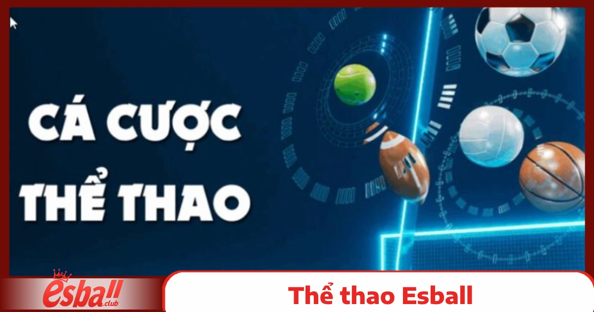 Thể thao Esball 2 Cá Cược Thể Thao Esball