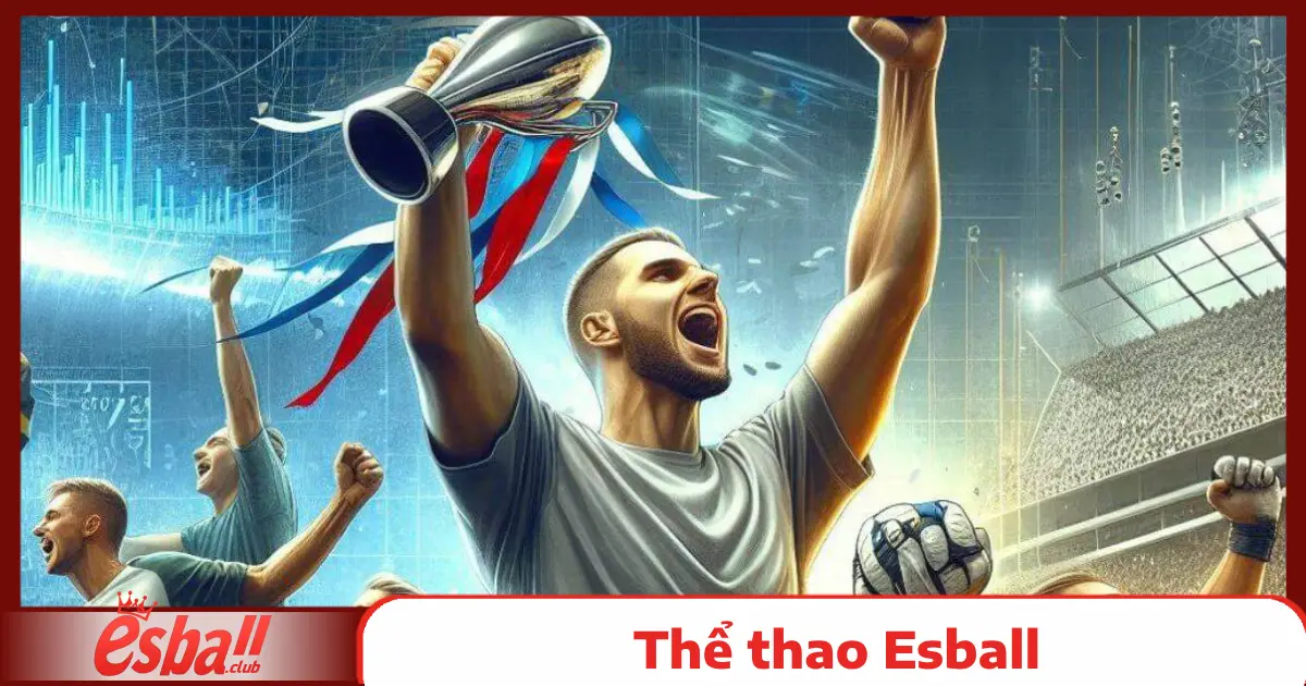 Thể thao Esball 4 Các Môn Thể Thao Đặc Sắc Khác Tại Thể Thao Esball