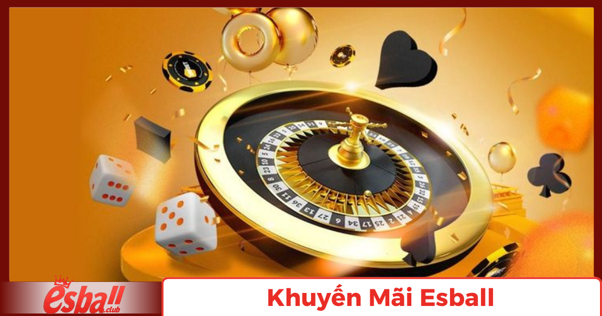 Khuyến Mãi Esball: Những Chương Trình Độc Quyền Năm 2025 3 Thưởng Nạp Lần Đầu Lên Đến 200%