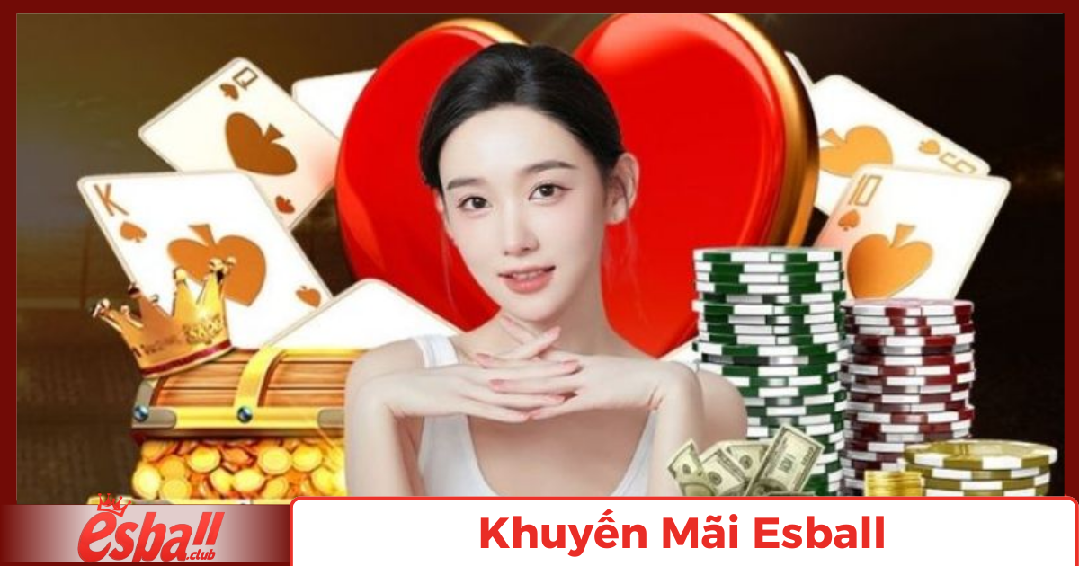 Khuyến Mãi Esball: Những Chương Trình Độc Quyền Năm 2025 5 Các Chương Trình VIP Dành Cho Thành Viên